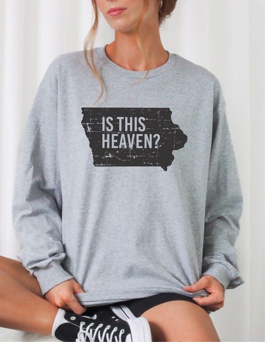 Is This Heaven Iowa Graphic Sweatshirt